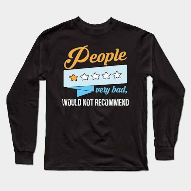 People one star fucking nightmare: Newest sarcastic people one star review design Long Sleeve T-Shirt by David Brown